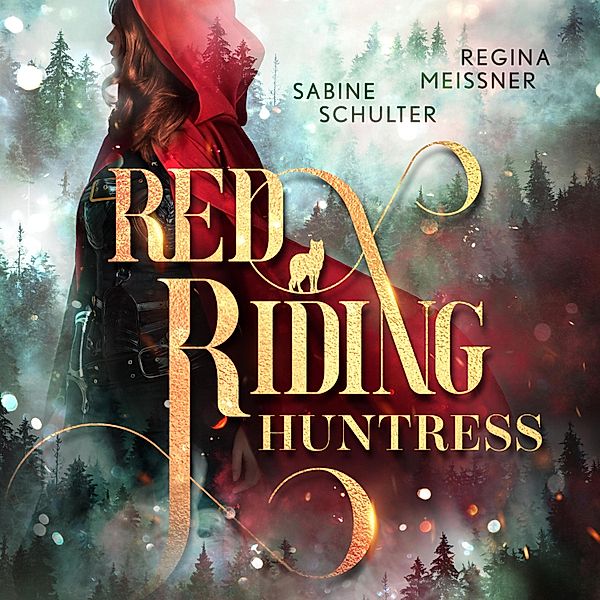 Red Riding Huntress, Sabine Schulter, Regina Meissner
