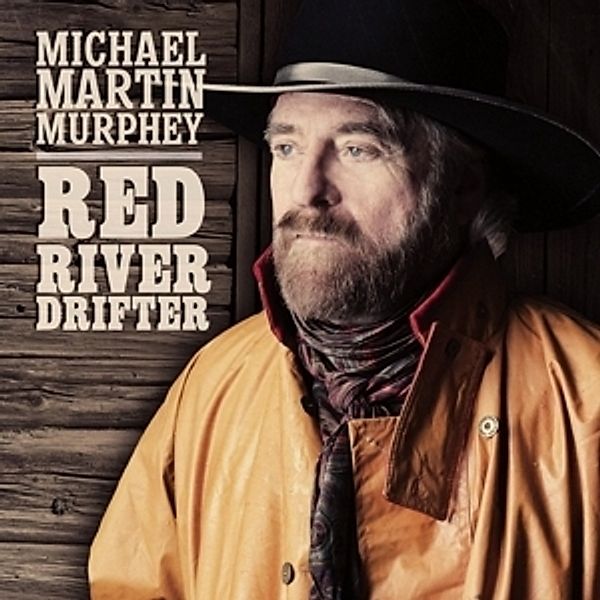 Red River Drifter, Michael Martin Murphey
