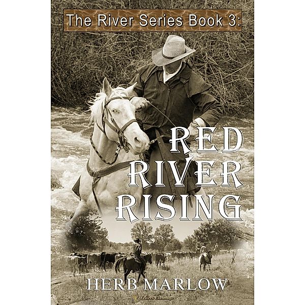 Red River Rising (The River Series, #3) / The River Series, Herb Marlow