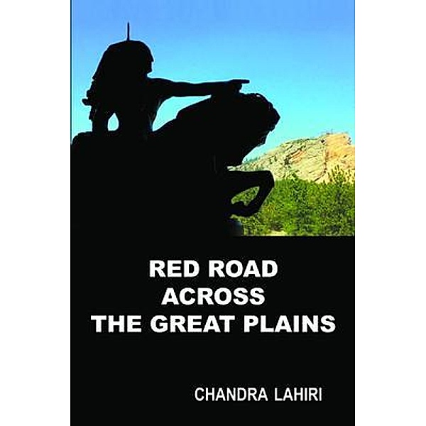 Red Road Across the Great Plains / Dawn Voyager, Chandra Lahiri