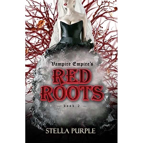 Red Roots / Vampire Empire Bd.2, Stella Purple