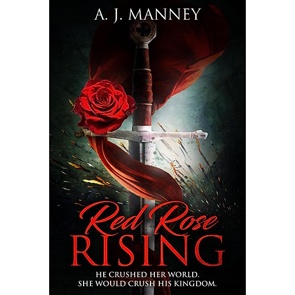 Red Rose Rising (The True Marks Series, #1) / The True Marks Series, A. J. Manney Books