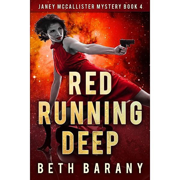 Red Running Deep (A Sci-Fi Mystery) / Janey McCallister Mystery, Beth Barany