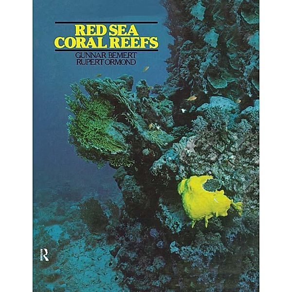Red Sea Coral Reefs, Gunnar Bemert, Rupert Ormond