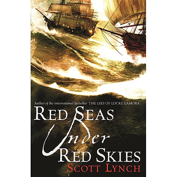 Red Seas Under Red Skies / Gentleman Bastard, Scott Lynch