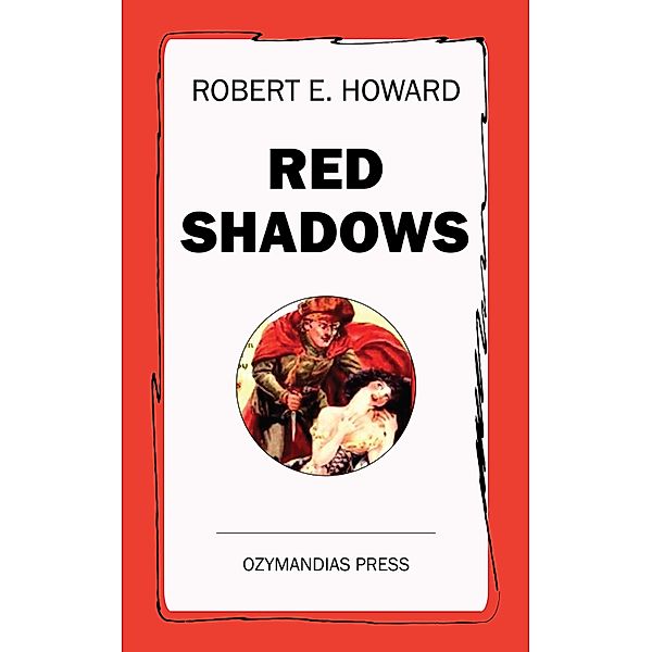 Red Shadows, Robert E. Howard