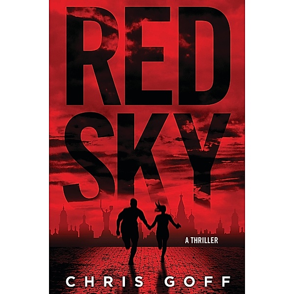 Red Sky / A Raisa Jordan Thriller, Chris Goff