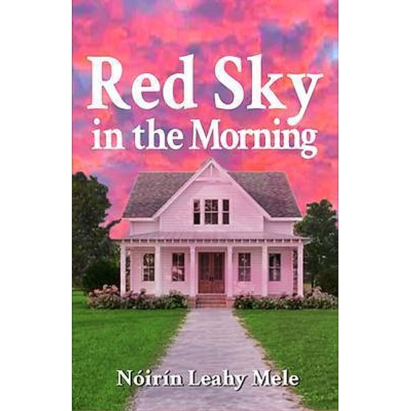 Red Sky In the Morning, Nóirín Leahy Mele
