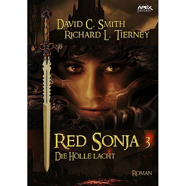 RED SONJA, Band 3: DIE HÖLLE LACHT, David C. Smith, Richard L. Tierney