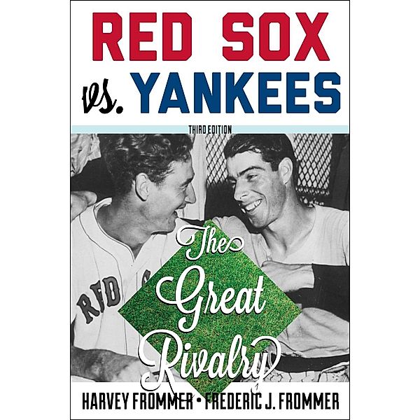 Red Sox vs. Yankees, Harvey Frommer, Frederic J. Frommer