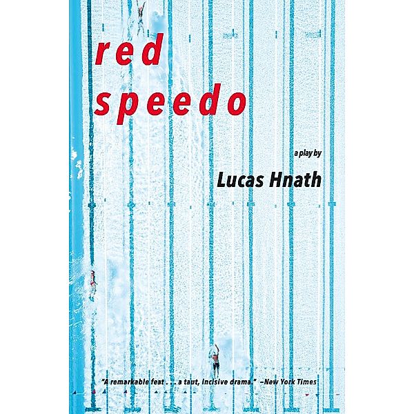 Red Speedo, Lucas Hnath