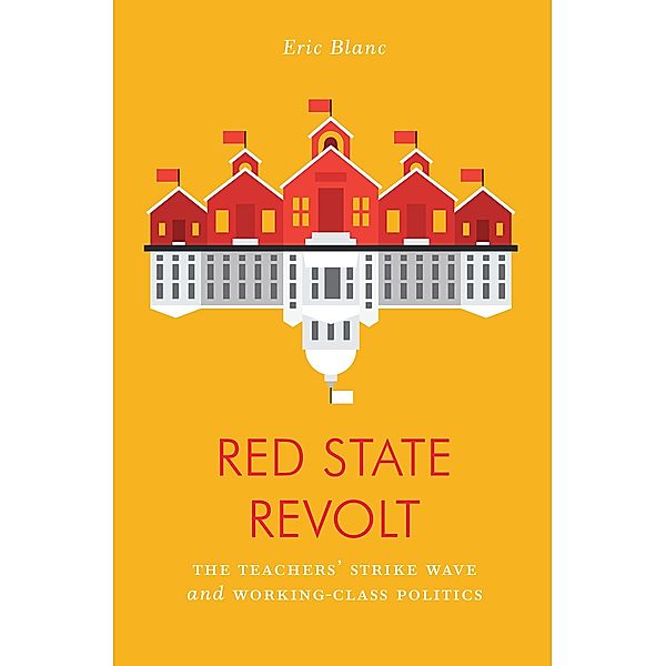 Red State Revolt / Jacobin, Eric Blanc