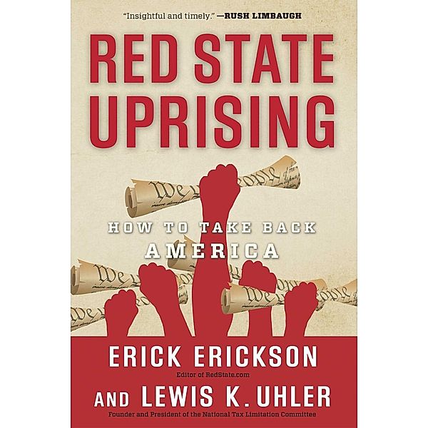 Red State Uprising, Erick Erickson, Lew Uhler