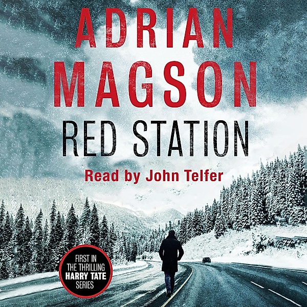 Red Station - Harry Tate Thrillers (Unabridged), Adrian Magson