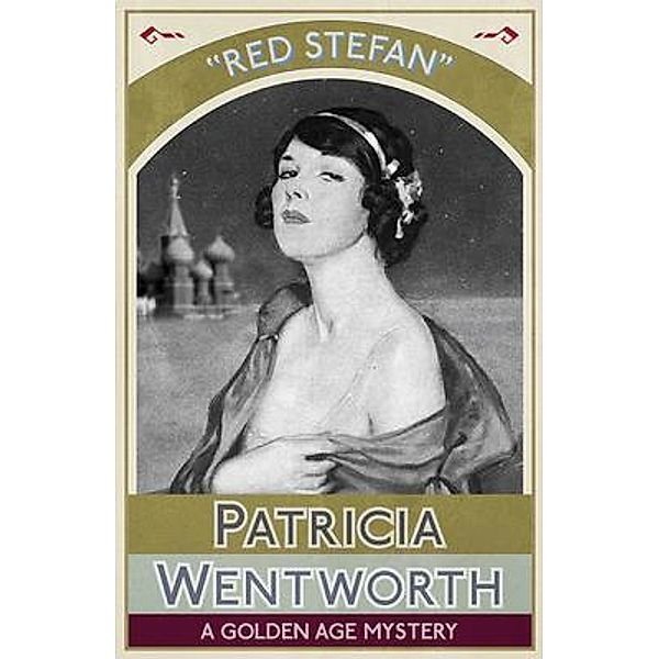 Red Stefan / Dean Street Press, Patricia Wentworth