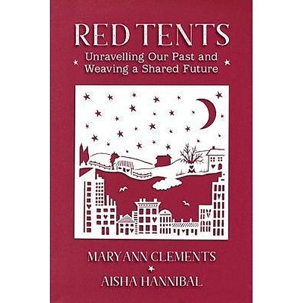 Red Tents, Mary Ann Clements, Aisha Hannibal