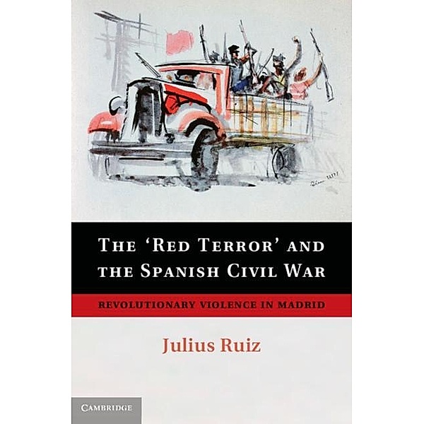 'Red Terror' and the Spanish Civil War, Julius Ruiz
