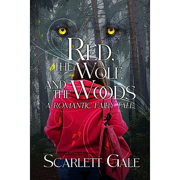 Red, the Wolf, and the Woods, Scarlett Gale