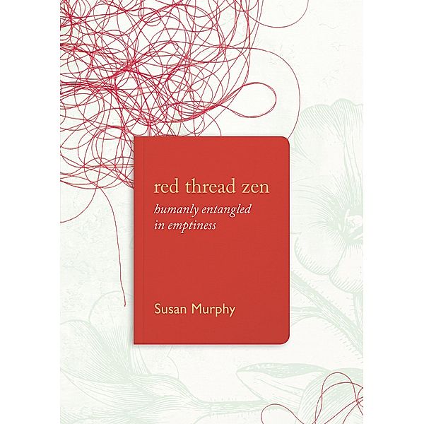 Red Thread Zen, Susan Murphy