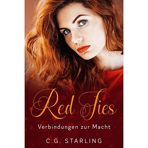 Red Ties - Verbindungen zur Macht, C. G. Starling