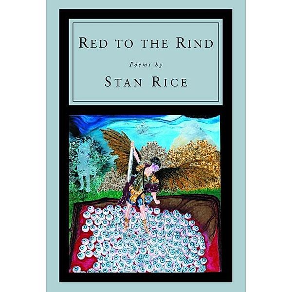 Red to the Rind, Stan Rice