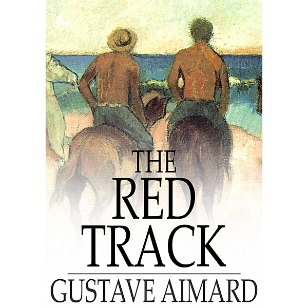 Red Track / The Floating Press, Gustave Aimard