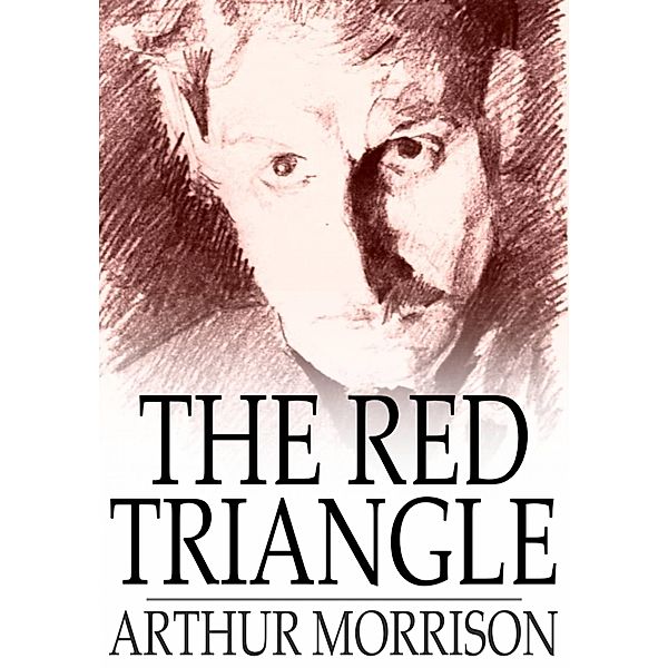 Red Triangle / The Floating Press, Arthur Morrison