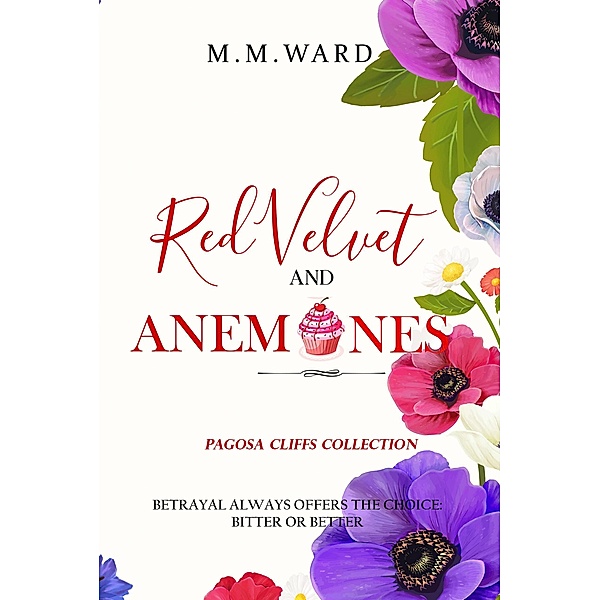 Red Velvet and Anemone (Pagosa Cliffs Collection, #1) / Pagosa Cliffs Collection, Editingle Indie House, M. M. Ward