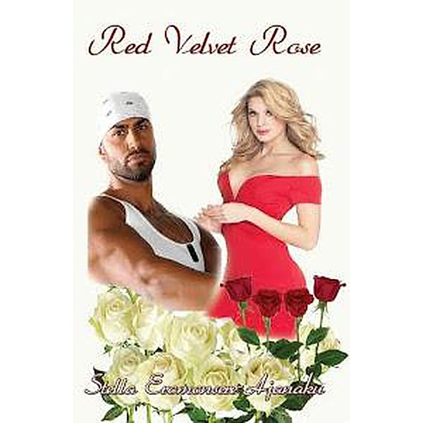 Red Velvet Rose ~ A BMWW Sexy Romance, Stella Eromonsere-Ajanaku
