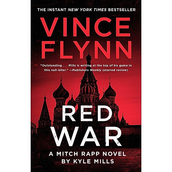 Red War / A Mitch Rapp Novel Bd.17, Vince Flynn, Kyle Mills