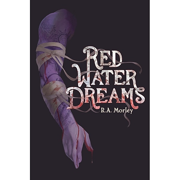 Red Water Dreams (Lirical Series, #2) / Lirical Series, R. A. Morley