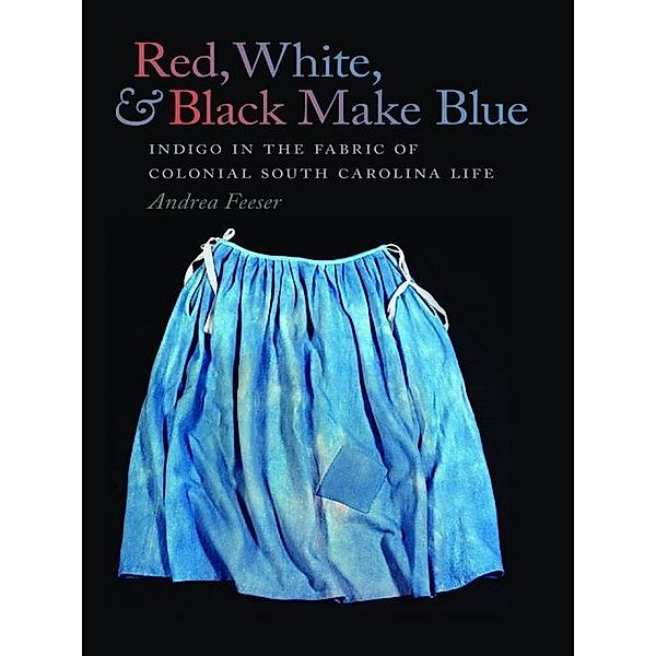 Red, White, and Black Make Blue, Andrea Feeser