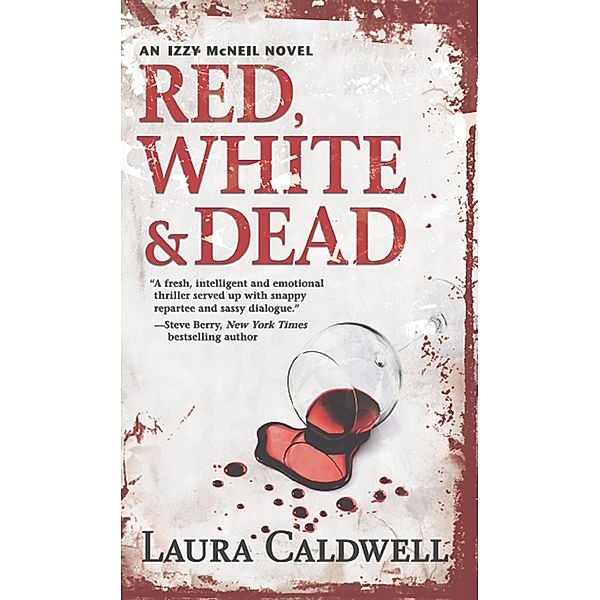 Red, White & Dead / An Izzy McNeil Novel Bd.3, Laura Caldwell