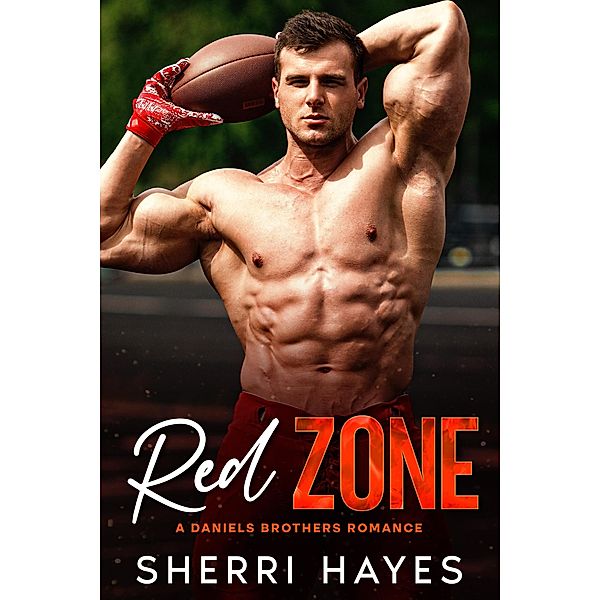 Red Zone (Daniels Brothers, #2) / Daniels Brothers, Sherri Hayes
