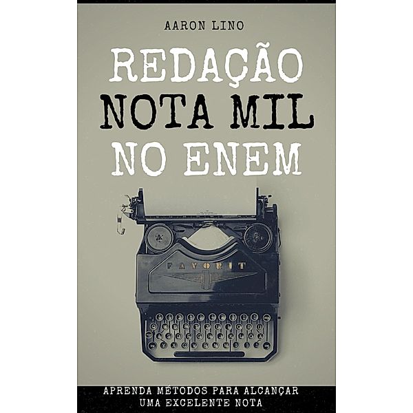 Redação Nota Mil no Enem, Aaron Lino