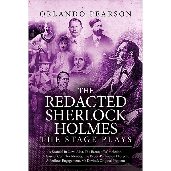 Redacted Sherlock Holmes - The Stage Plays, Orlando Pearson