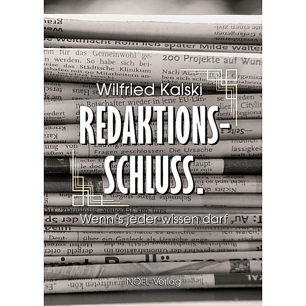 Redaktionsschluss., Wilfried Kalski