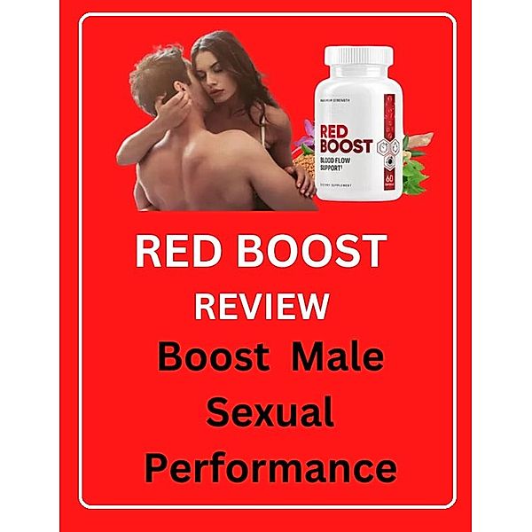 RedBoost Review - Boost Male Sexual Performance, Hussain