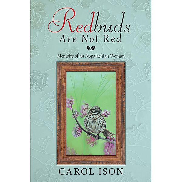 Redbuds Are Not Red, Carol Ison