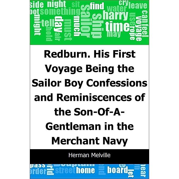 Redburn. His First Voyage: Being the Sailor Boy Confessions and Reminiscences of the Son-Of-A-Gentleman in the Merchant Navy / Trajectory Classics, Herman Melville