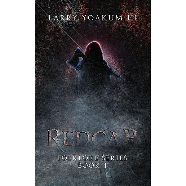Redcap (Folklore Series, #1) / Folklore Series, Larry Yoakum