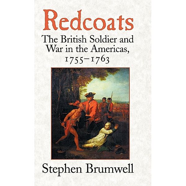 Redcoats, Stephen Brumwell