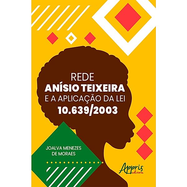 Rede Anísio Teixeira e a aplicação da lei 10. 639/2003, Joalva Menezes de Moraes