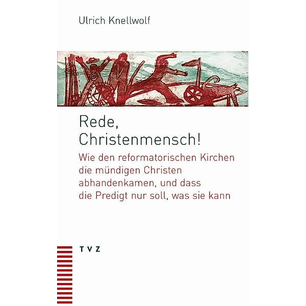 Rede, Christenmensch!, Ulrich Knellwolf