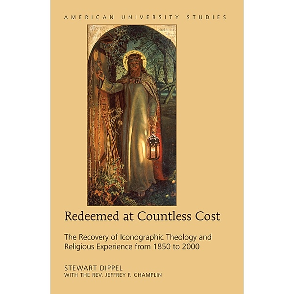 Redeemed at Countless Cost / American University Studies Bd.360, Stewart A. Dippel