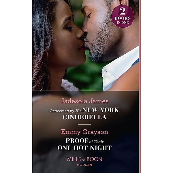 Redeemed By His New York Cinderella / Proof Of Their One Hot Night, Jadesola James, Emmy Grayson