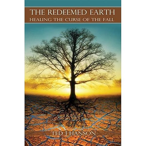 Redeemed Earth, Ted J. Hanson