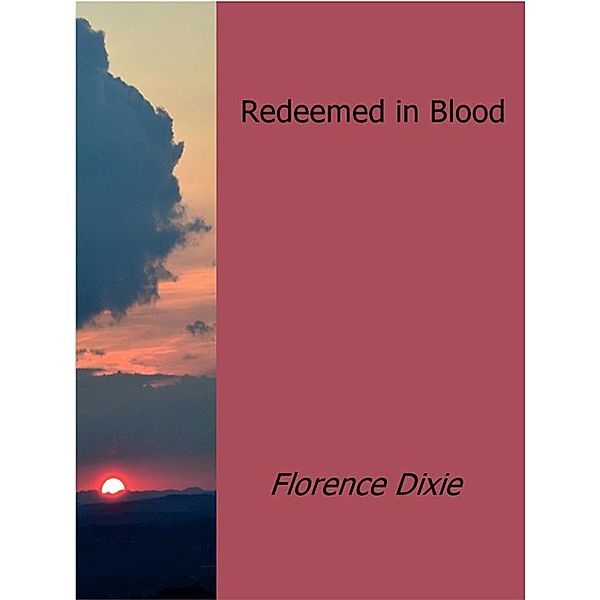 Redeemed in Blood, Florence Dixie