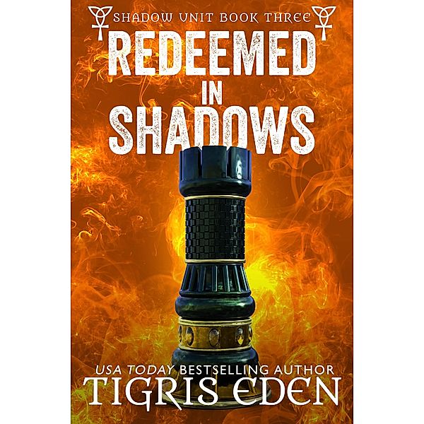 Redeemed In Shadows / Shadow Unit Bd.3, Tigris Eden