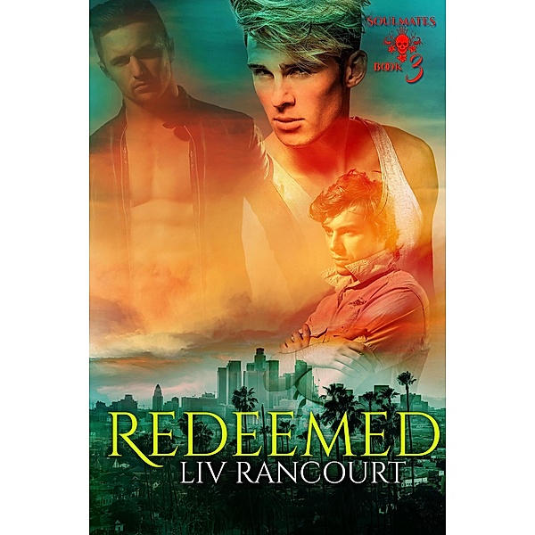 Redeemed (Soulmates) / Soulmates, Liv Rancourt
